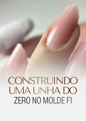 Módulo: construindo uma unha do zero no Molde F1