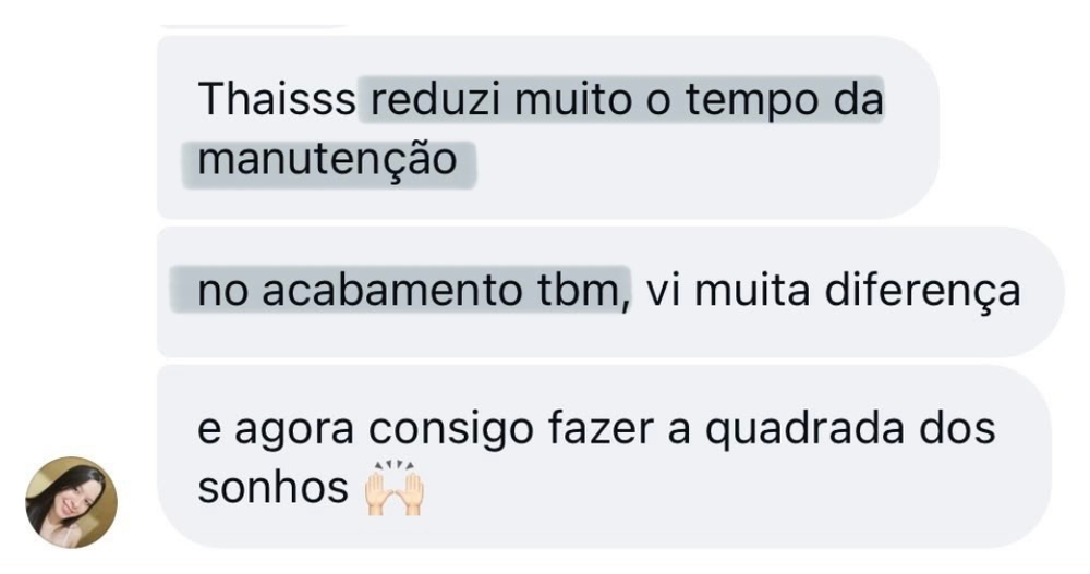 Print de depoimento: aluna diz que reduziu muito o tempo da manutenção e agora consegue fazer a quadrada dos sonhos.